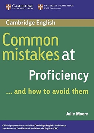 Moore, Julie. Common Mistakes at Proficiency. Book - ... and how to avoid them. Klett Sprachen GmbH, 2005.
