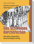 Die Kima und ihr Lutz 1909-1945 (I): Das Schweigen durchbrechen