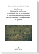 Convivencia: Dialogische Studien von Fachdidaktik und Fachwissenschaft zu ambivalenten Deutungsmustern gesellschaftlichen Zusammenlebens in Spanien
