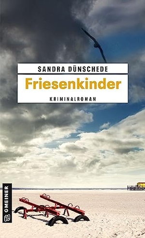 Dünschede, Sandra. Friesenkinder. Gmeiner Verlag, 2013.