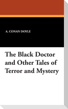 The Black Doctor and Other Tales of Terror and Mystery