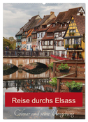 Reise durchs Elsass (Wandkalender 2025 DIN A2 hoch), CALVENDO Monatskalender