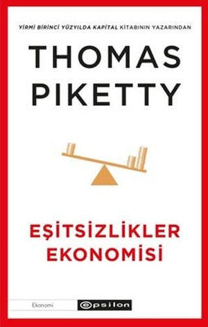 Piketty, Thomas. Esitsizlikler Ekonomisi. Epsilon Yayinevi, 2024.
