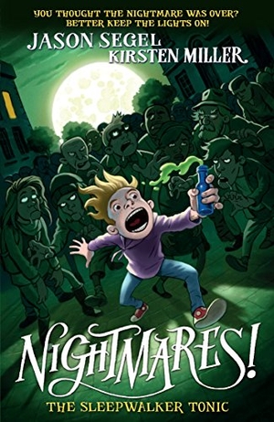 Segel, Jason / Kirsten Miller. Nightmares! The Sleepwalker Tonic. Chatto & Windus, 2015.