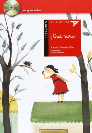 González Vilar, Catalina. ¡Qué raro!. Editorial Luis Vives (Edelvives), 2013.