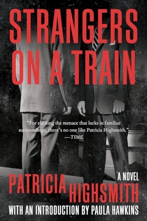 Highsmith, Patricia. Strangers on a Train. W. W. Norton & Company, 2021.