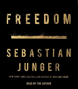 Junger, Sebastian. Freedom. SIMON & SCHUSTER, 2021.