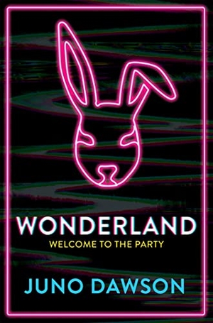 Dawson, Juno. Wonderland - Welcome to the Party. Hachette Children's  Book, 2020.