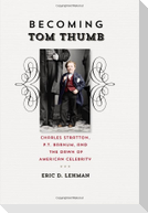 Becoming Tom Thumb