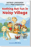 Nothing But Fun in Noisy Village