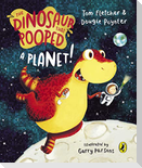 The Dinosaur that Pooped a Planet!