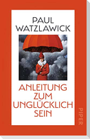 Anleitung zum Unglücklichsein
