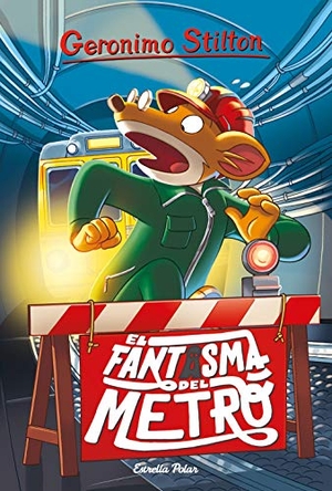 Stilton, Geronimo / David Nel·Lo. El fantasma del metro. Estrella Polar, 2020.