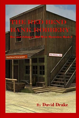 Drake, David. The Red Bend Bank Robbery. Independently Published, 2017.