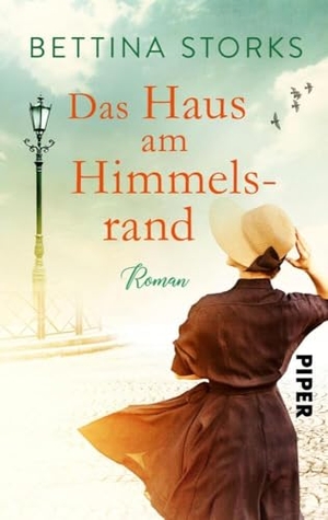Storks, Bettina. Das Haus am Himmelsrand - Roman. Piper Verlag GmbH, 2019.