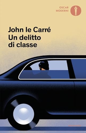 Le Carré, John. Un delitto di classe. Mondadori, 2025.