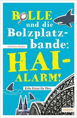 Bacher, Christina. Bolle und die Bolzplatzbande: Hai-Alarm!. Emons Verlag, 2015.