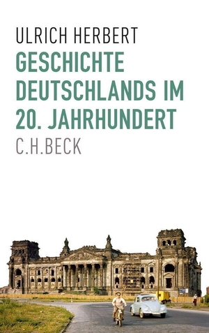 Herbert, Ulrich. Geschichte Deutschlands im 20. Jahrhundert. C.H. Beck, 2017.