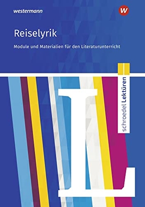 Vormbaum, Ulrich. Reiselyrik vom Sturm und Drang bis zur Gegenwart: Module und Materialien für den Literaturunterricht. Schroedel Verlag GmbH, 2019.
