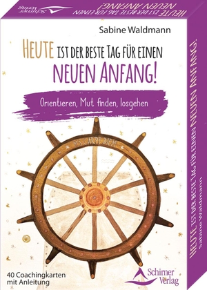 Waldmann, Sabine. Heute ist der beste Tag für einen neuen Anfang!- Orientieren, Mut finden, losgehen - - 40 Karten mit Anleitung. Schirner Verlag, 2021.
