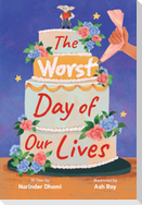 The Worst Day of Our Lives