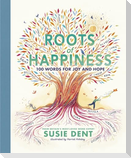 Roots of Happiness