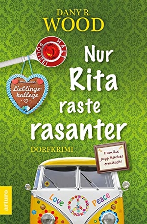 Wood, Dany R.. Nur Rita raste rasanter. Arturo Verlag, 2022.