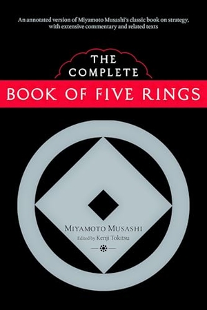Musashi, Miyamoto. The Complete Book of Five Rings. Shambhala Publications Inc, 2010.