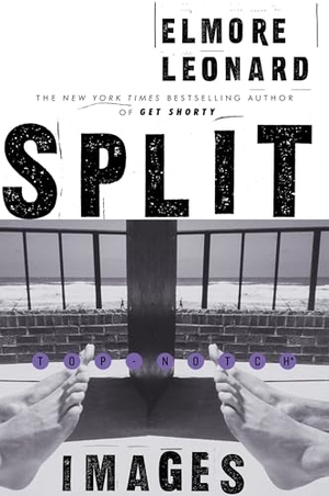 Leonard, Elmore. Split Images. HarperCollins, 2013.