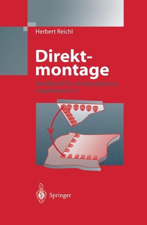 Reichl, Herbert (Hrsg.). Direktmontage - Handbuch über die Verarbeitung ungehäuster ICs. Springer Berlin Heidelberg, 1998.