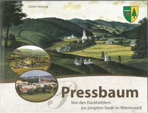 Halama, Dieter. Pressbaum. Von den Duckhüttlern zur jüngsten Stadt im Wienerwald. - Ein historisches Ortsportrait.. Villa Wiental, 2025.