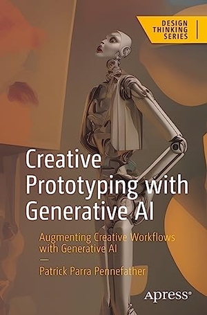 Parra Pennefather, Patrick. Creative Prototyping with Generative AI - Augmenting Creative Workflows with Generative AI. Apress, 2023.