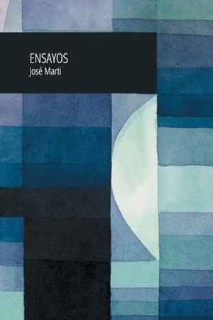 Martí, José. Ensayos - José Martí. Tacet Books, 2026.