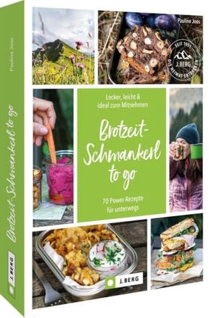 Joos, Pauline. Brotzeit-Schmankerl to go - 70 Power-Rezepte für unterwegs. Lecker, leicht & ideal zum Mitnehmen. Bruckmann Verlag GmbH, 2024.