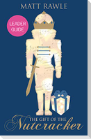The Gift of the Nutcracker Leader Guide
