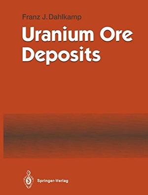 Dahlkamp, Franz J.. Uranium Ore Deposits. Springer Berlin Heidelberg, 1993.