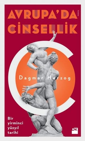 Herzog, Dagmar. Avrupada Cinsellik - Bir Yirminci Yüzyil Tarihi. Dogan Kitap, 2014.