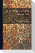 Nineveh and Its Remains; Volume 1