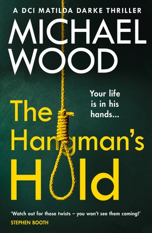 Wood, Michael. The Hangman's Hold. HarperCollins Publishers, 2018.