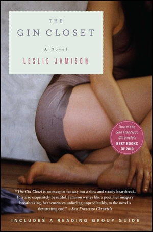 Jamison, Leslie. The Gin Closet. Simon & Schuster, 2011.