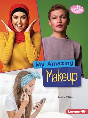 Wilson, Lakita. My Amazing Makeup. Lerner Publishing Group, 2022.