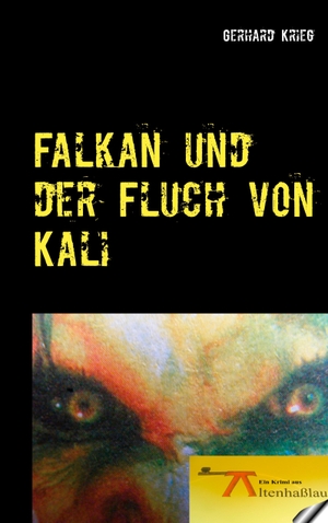 Krieg, Gerhard. Falkan und der Fluch von Kali. Books on Demand, 2021.