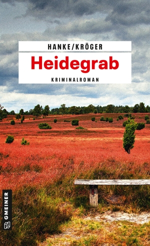 Hanke, Kathrin / Claudia Kröger. Heidegrab. Gmeiner Verlag, 2014.