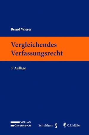 Wieser, Bernd. Vergleichendes Verfassungsrecht. Müller C.F., 2024.