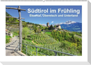 Südtirol im Frühling. Etschtal, Überetsch und Unterland. (Wandkalender immerwährend DIN A2 quer)