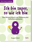 Ich bin super so, wie ich bin