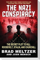The Nazi Conspiracy: The Secret Plot to Kill Roosevelt, Stalin, and Churchill (Young Reader's Edition)