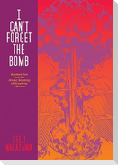 I Can't Forget the Bomb