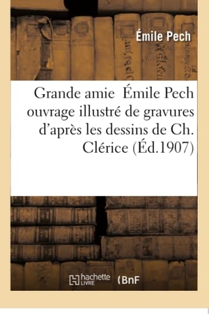 Pech. Grande Amie. Hachette Livre, 2018.