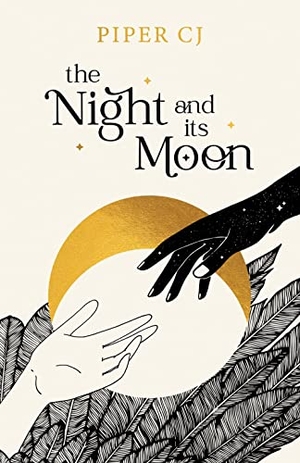 Cj, Piper. The Night and Its Moon. Sourcebooks, 2022.